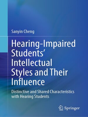 cover image of Hearing-Impaired Students' Intellectual Styles and Their Influence